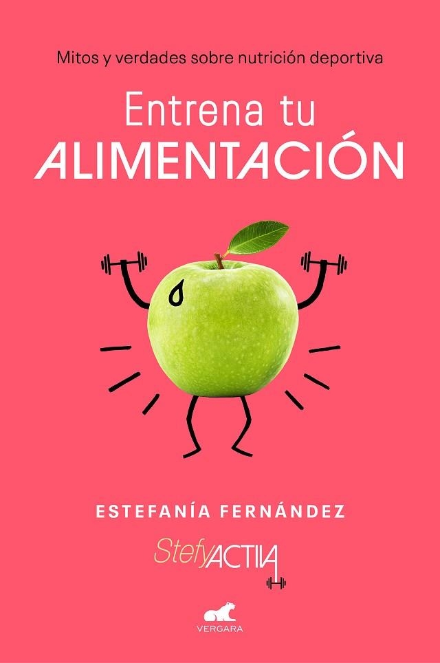 ENTRENA TU ALIMENTACIÓN | 9788417664725 | FERNÁNDEZ, ESTEFANÍA | Llibreria La Gralla | Llibreria online de Granollers