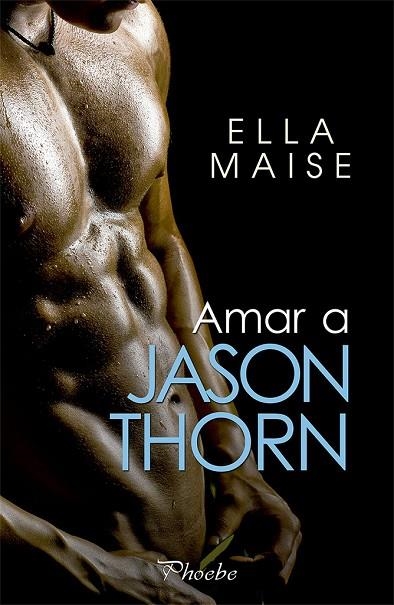 AMAR A JASON THORN | 9788417683665 | MAISE, ELLA | Llibreria La Gralla | Librería online de Granollers