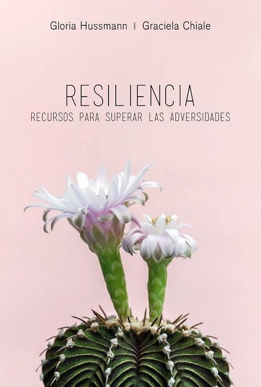 RESILIENCIA | 9788494980602 | HUSSMANN, GLORIA; CHALE, GRACIELA | Llibreria La Gralla | Librería online de Granollers