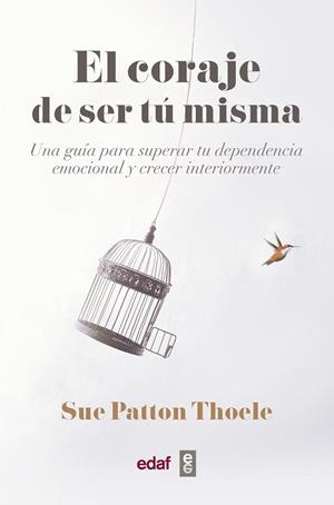 CORAJE DE SER TU MISMA, EL | 9788441440074 | PATTON THOELE, SUE | Llibreria La Gralla | Llibreria online de Granollers