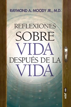 REFLEXIONES SOBRE VIDA DESPUÉS DE LA VIDA | 9788441440036 | MOODY, JR., RAYMOND A. | Llibreria La Gralla | Librería online de Granollers