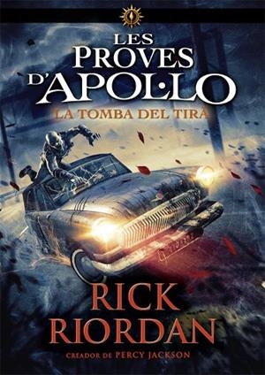 PROVES D'APOL·LO 4, LES. LA TOMBA DEL TIRÀ | 9788424665968 | RIORDAN, RICK | Llibreria La Gralla | Librería online de Granollers
