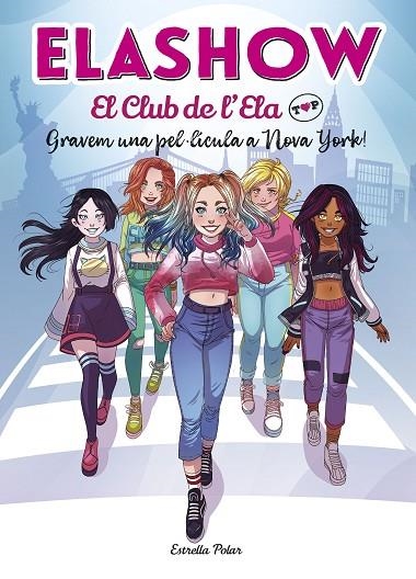 GRAVEM UNA PEL·LÍCULA A NOVA YORK! ELASHOW. EL CLUB DE L'ELA TOP 1. | 9788418134074 | MARTÍNEZ, ELAIA | Llibreria La Gralla | Librería online de Granollers