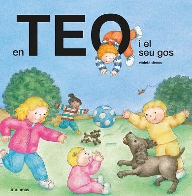 EN TEO I EL SEU GOS | 9788491379348 | DENOU, VIOLETA | Llibreria La Gralla | Llibreria online de Granollers