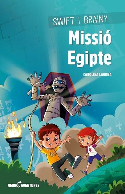 SWIFT I BRAINY. MISSIÓ EGIPTE | 9788426728111 | LAGUNA, CAROLINA/ALDAZ, DIEGO | Llibreria La Gralla | Librería online de Granollers