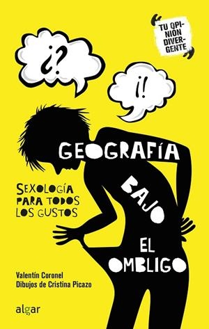 GEOGRAFÍA BAJO EL OMBLIGO. SEXOLOGÍA PARA TODOS LOS GUSTOS | 9788491422990 | CORONEL MARTÍNEZ, VALENTÍN | Llibreria La Gralla | Llibreria online de Granollers