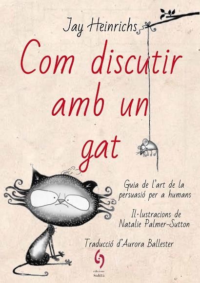 COM DISCUTIR AMB UN GAT | 9788494928185 | HEINRICHS, JAY | Llibreria La Gralla | Librería online de Granollers
