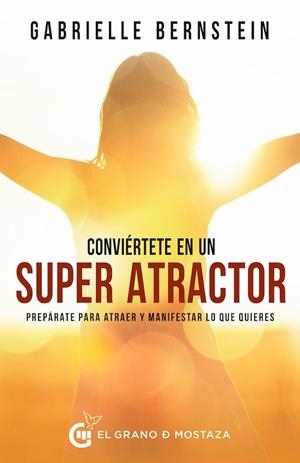 CONVIERTETE EN UN SUPERATRACTOR | 9788412072471 | BERNSTEIN,GABRIELLE | Llibreria La Gralla | Llibreria online de Granollers