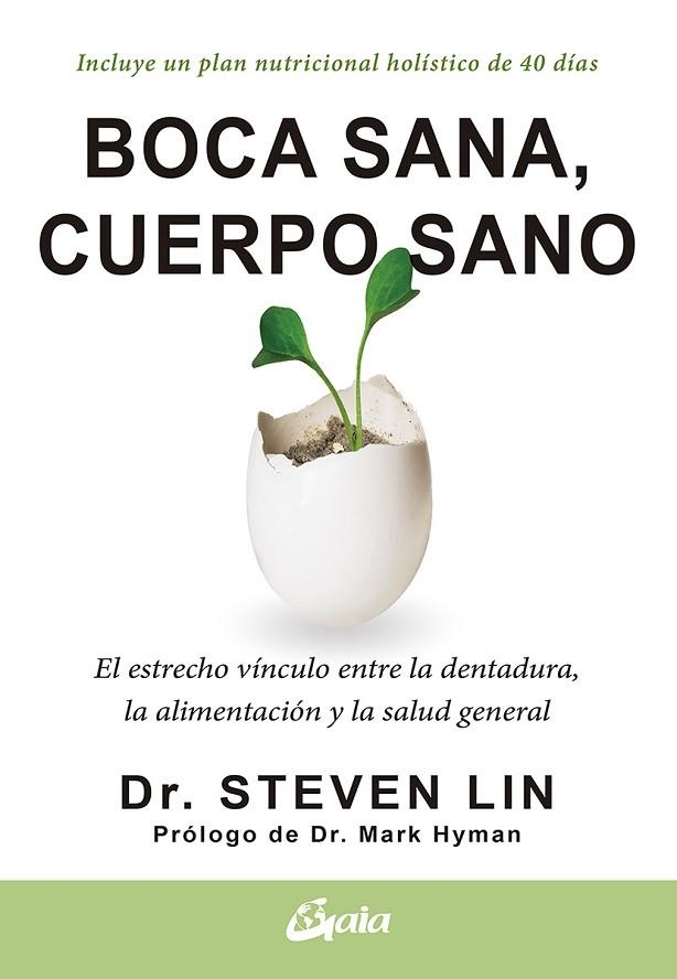 BOCA SANA, CUERPO SANO | 9788484458005 | LIN, STEVEN, DR. | Llibreria La Gralla | Librería online de Granollers