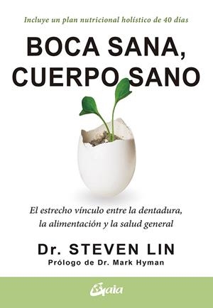 BOCA SANA, CUERPO SANO | 9788484458005 | LIN, STEVEN, DR. | Llibreria La Gralla | Librería online de Granollers