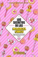 SECRETOS DE LAS MAGICAL GIRLS, LOS | 9788417649357 | FERNÁNDEZ GARCÍA, BÁRBARA | Llibreria La Gralla | Llibreria online de Granollers