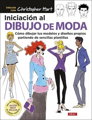 INICIACIÓN AL DIBUJO DE MODA | 9788498746556 | HART, CHRISTOPHER | Llibreria La Gralla | Librería online de Granollers