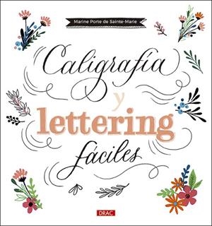 CALIGRAFÍA Y LETTERING FÁCILES | 9788498746563 | PORTE DE SAINTE-MARIE, MARINE | Llibreria La Gralla | Llibreria online de Granollers