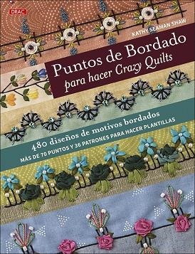 PUNTOS DE BORDADO PARA HACER CRAZY QUILTS | 9788498746532 | SEAMAN SHAW, KATHY | Llibreria La Gralla | Llibreria online de Granollers