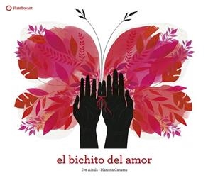 BICHITO DEL AMOR, EL | 9788417749194 | AIXALÀ, EVE | Llibreria La Gralla | Llibreria online de Granollers