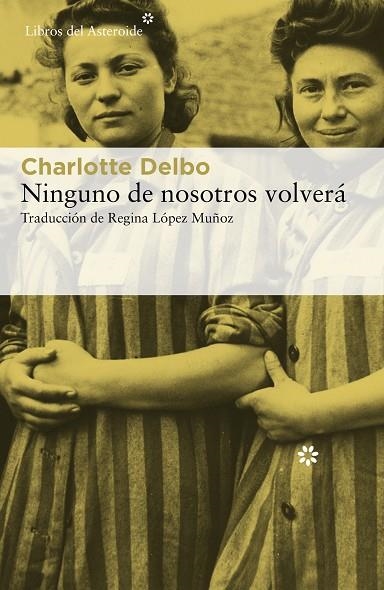 NINGUNO DE NOSOTROS VOLVERÁ | 9788417977139 | DELBO, CHARLOTTE | Llibreria La Gralla | Llibreria online de Granollers
