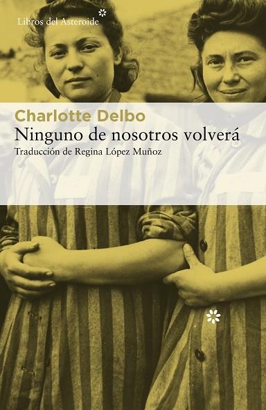 NINGUNO DE NOSOTROS VOLVERÁ | 9788417977139 | DELBO, CHARLOTTE | Llibreria La Gralla | Librería online de Granollers