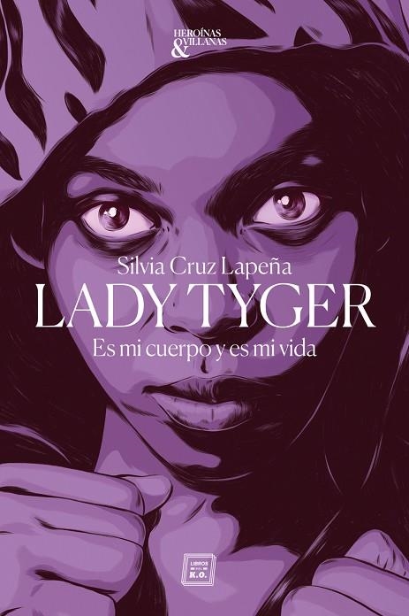 LADY TYGER | 9788417678326 | CRUZ LAPEÑA SILVIA | Llibreria La Gralla | Llibreria online de Granollers