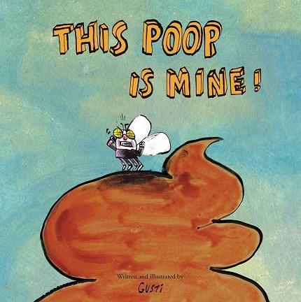 THIS POOP IS MINE | 9788417673888 | GUSTI | Llibreria La Gralla | Librería online de Granollers