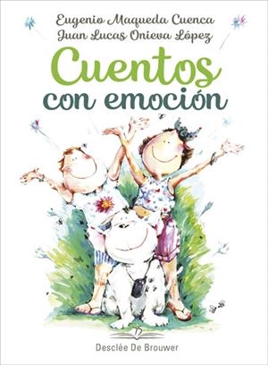 CUENTOS CON EMOCIÓN | 9788433030825 | MAQUEDA, EUGENIO; ONIEVA, JUAN LUCAS | Llibreria La Gralla | Llibreria online de Granollers