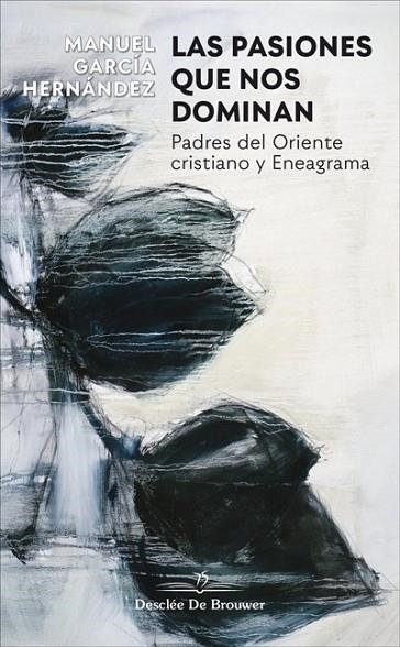 PASIONES, LAS  QUE NOS DOMINAN PADRES DEL ORIENTE CRISTIANO Y ENEAGRAMA | 9788433030849 | GARCÍA HERNÁNDEZ, MANUEL | Llibreria La Gralla | Llibreria online de Granollers