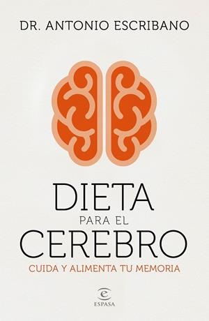 DIETA PARA EL CEREBRO | 9788467058048 | ESCRIBANO, ANTONIO  | Llibreria La Gralla | Llibreria online de Granollers