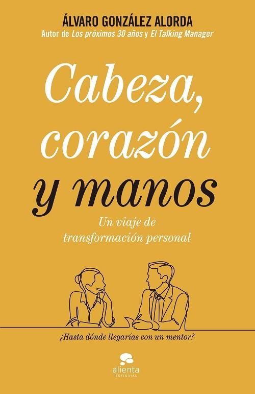 CABEZA, CORAZÓN Y MANOS | 9788413440071 | GONZÁLEZ-ALORDA, ÁLVARO | Llibreria La Gralla | Llibreria online de Granollers