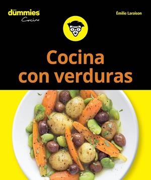 COCINA CON VERDURAS PARA DUMMIES | 9788432905803 | LARAISON, EMILIE | Llibreria La Gralla | Librería online de Granollers