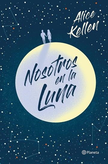 NOSOTROS EN LA LUNA | 9788408223290 | KELLEN, ALICE | Llibreria La Gralla | Llibreria online de Granollers