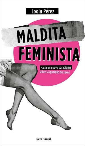 MALDITA FEMINISTA | 9788432236358 | PÉREZ, LOOLA | Llibreria La Gralla | Librería online de Granollers