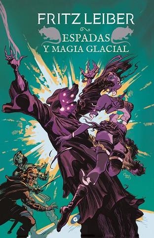 ESPADAS Y MAGIA GLACIAL | 9788417507190 | LEIBER, FRITZ | Llibreria La Gralla | Librería online de Granollers