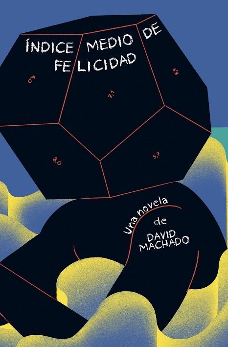 ÍNDICE MEDIO DE FELICIDAD | 9788412003697 | MACHADO, DAVID | Llibreria La Gralla | Librería online de Granollers