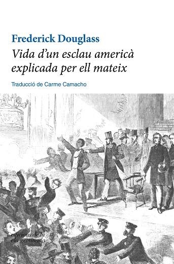 VIDA D'UN ESCLAU AMERICÀ EXPLICADA PER ELL MATEIX | 9788412143003 | DOUGLASS, FREDERICK | Llibreria La Gralla | Librería online de Granollers