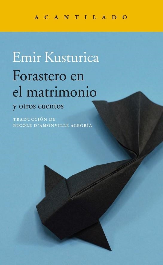 FORASTERO EN EL MATRIMONIO | 9788417902223 | KUSTURICA, EMIR | Llibreria La Gralla | Llibreria online de Granollers