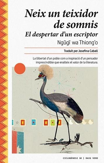 NEIX UN TEIXIDOR DE SOMNIS | 9788417925024 | WA THIONG'O, NGUGI | Llibreria La Gralla | Librería online de Granollers