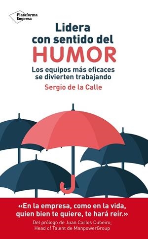 LIDERA CON SENTIDO DEL HUMOR | 9788417886509 | DE LA CALLE, SERGIO | Llibreria La Gralla | Llibreria online de Granollers