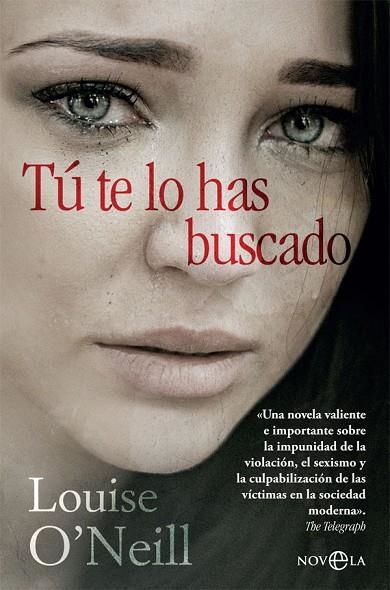 TÚ TE LO HAS BUSCADO | 9788491647416 | O?NEILL, LOUISE | Llibreria La Gralla | Librería online de Granollers