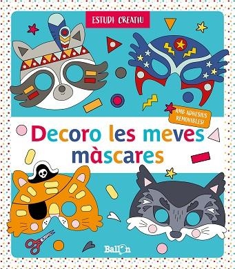 DECORO LES MEVES MÀSCARES | 9789403216997 | BALLON | Llibreria La Gralla | Librería online de Granollers