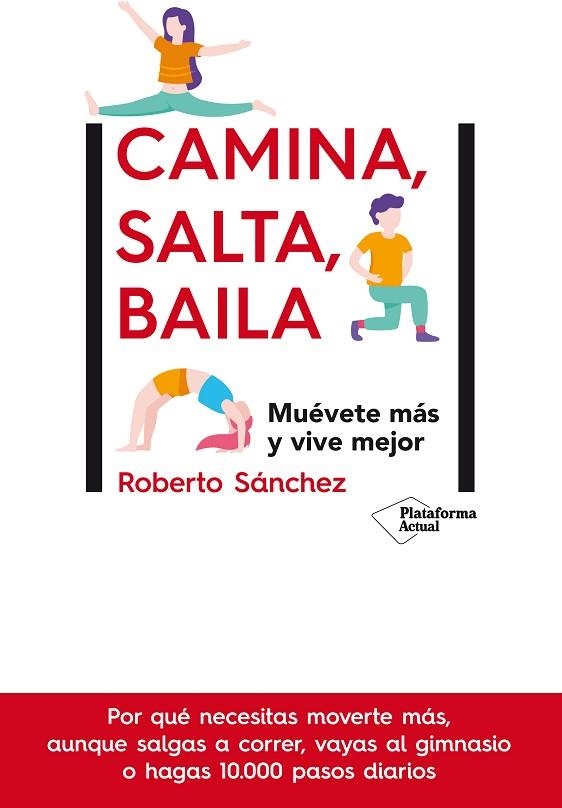 CAMINA, SALTA, BAILA | 9788417886448 | SÁNCHEZ, ROBERTO | Llibreria La Gralla | Llibreria online de Granollers