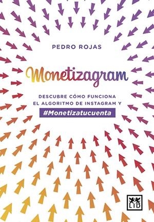 MONETIZAGRAM | 9788417277918 | ROJAS AGUADO, PEDRO | Llibreria La Gralla | Librería online de Granollers
