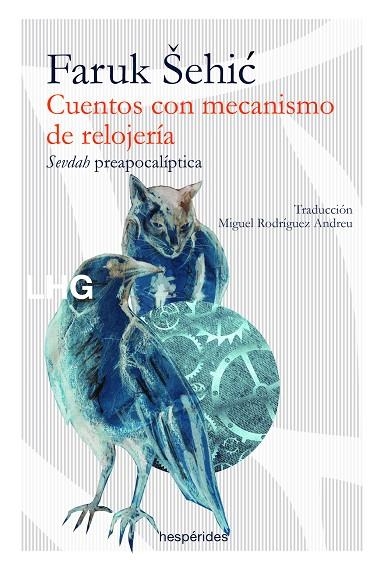 CUENTOS CON MECANISMO DE RELOJERÍA | 9788417118624 | ŠEHIC, FARUK | Llibreria La Gralla | Llibreria online de Granollers