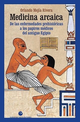 MEDICINA ARCAICA | 9788416876839 | MEJÍA RIVERA, ORLANDO | Llibreria La Gralla | Librería online de Granollers