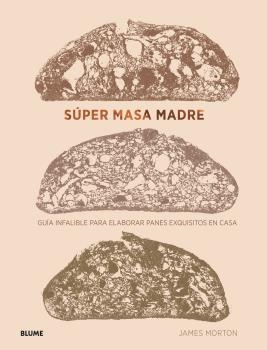 SÚPER MASA MADRE | 9788418075025 | MORTON, JAMES | Llibreria La Gralla | Librería online de Granollers