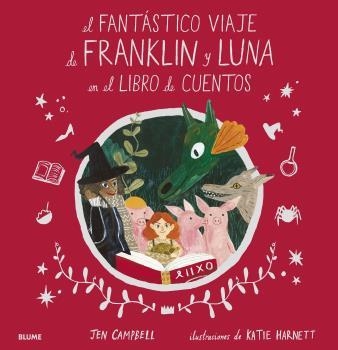 FANTÁSTICO VIAJE DE FRANKLIN Y LUNA EN EL LIBRO DE CUENTOS, EL | 9788418075049 | CAMPBELL, JEN / HARNETT, KATIE | Llibreria La Gralla | Llibreria online de Granollers