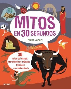 30 SEGUNDOS. MITOS (2020) | 9788417757762 | GANERI, ANITA | Llibreria La Gralla | Llibreria online de Granollers