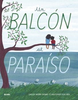UN BALCÓN AL PARAÍSO | 9788417757984 | MOORE THOMAS, SHELLEY | Llibreria La Gralla | Llibreria online de Granollers