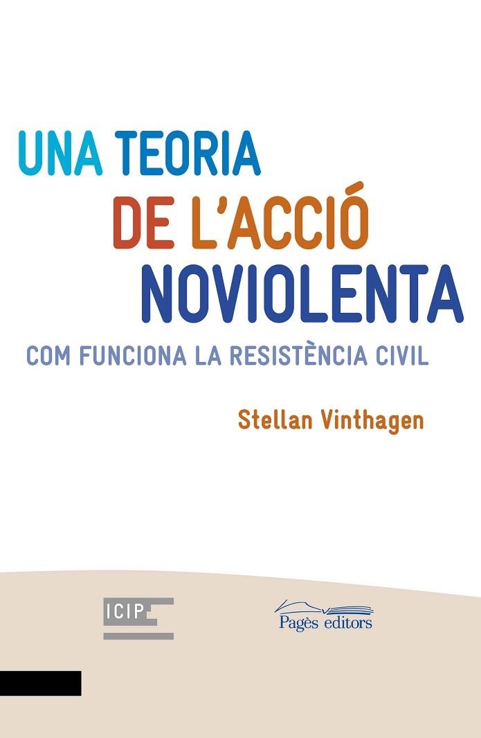 UNA TEORIA DE L'ACCIÓ NOVIOLENTA | 9788413031484 | VINTHAGEN, STELLAN | Llibreria La Gralla | Llibreria online de Granollers