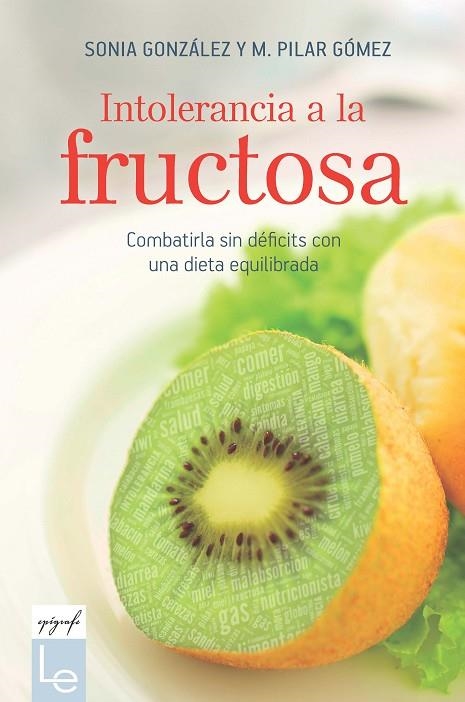 INTOLERANCIA A LA FRUCTOSA | 9788416918683 | GONZÁLEZ BAILÓN, SONIA/GÓMEZ VILLENA, M. PILAR | Llibreria La Gralla | Librería online de Granollers