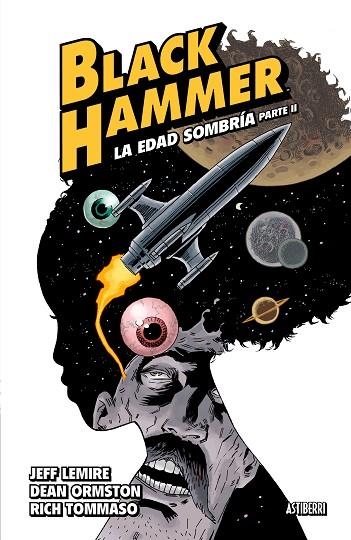 BLACK HAMMER 4. LA EDAD SOMBRÍA. PARTE 2 | 9788417575557 | LEMIRE, JEFF/ORMSTON, DEAN/TOMASSO, RICH | Llibreria La Gralla | Llibreria online de Granollers