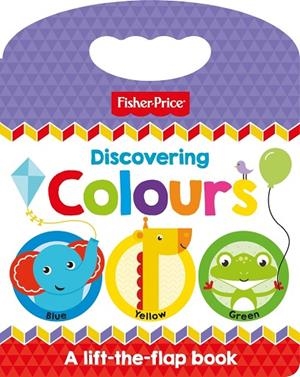 FISHER PRICE - DISCOVERING COLOURS - ANGLÈS | 9781789055870 | VV. AA. | Llibreria La Gralla | Librería online de Granollers